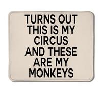 Funny Mouse Pads for Work, Turns Out This is My Circus and These are My Monkeys Funny Work Mouse Pad for Wireless Mouse Computers Laptop Desk Accessories, Funny Office Supplies,11.8"x9.8"