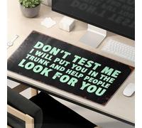 Funny Mousepad Don'T Test Me; I'Ll Put You In The Trunk And Help People Look For You Mouse Pad Desk Pads Mouse Pad Work Funny