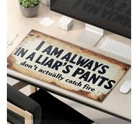 Funny Mousepads I Am Always In A Liar'S Pants. Don'T Actually Catch Fire. Mouse Pad Computer Mat For Desk Large Mousepad