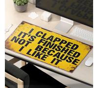Funny Mousepads I Clapped Because It'S Finished, Not Because I Like It. Mouse Pad Motivational Mouse Pad Kawaii Desk Accessories