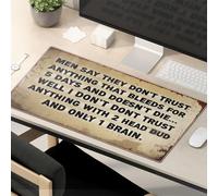 Funny Mousepads Men Say They Don'T Trust Anything That Bleeds For 5 Days And Doesn'T Die. Mouse Pad Computer Mat For Desk Mouse Pad Cool