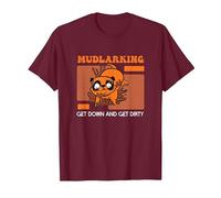 Funny Mudlarking Get Down and Get Dirty A Mudlark Mudlarker T-Shirt, Men, Burgundy, Small