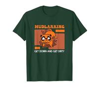 Funny Mudlarking Get Down and Get Dirty A Mudlark Mudlarker T-Shirt, Men, Dark Green, X-Large