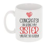 Funny Mug Congrats On Being My You're so Lucky Mug Gift Birthday Gifts Funny Mug Rude Mug Novelty Mug Gift for Him Her Cheeky Novelty Gifts (Sister, You're So Lucky)