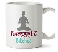 Funny Mug Cup for Yoga Lovers - Original Gift for Meditation Lovers - Namaste B*tches - Ceramic 11 oz