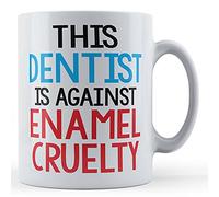 Funny Mug Dentist Against Enamel Cruelty - Dental Joke Gift Mug, Ceramic, 11fl.oz.