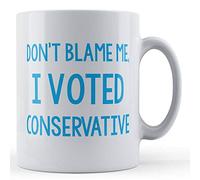 Funny Mug Election, Conservatives, Politics, Brexit Don't Blame Me, I Voted Conservative - Gift Mug, Ceramic, 11fl.oz.