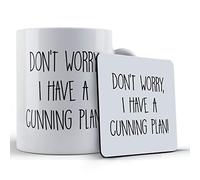 Funny Mug Famous Quote Mug & Coaster - Don't Worry, I Have A Cunning Plan, Ceramic, 11 fl. oz.