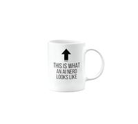 Funny Mug for AI Nerd, Joke, Silly, Happy Birthday Gifts for Men or Women, Secret Santa, Presents for Christmas, Cup, This is What a Nerd Looks Like, mm-CA_343a_7