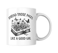 Funny Mug for Book Lovers Spread Those Pages Like A Good Girl Smut Reader Coffee Cup CMUG840
