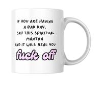 Funny Mug for Colleague If You are Having A Bad Day Say This Mantra Rude Office Humour Coffee Cup for Work Friend Boss CMUG447