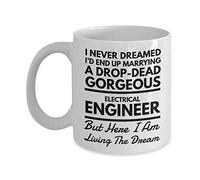 Funny Mug for Electrical Engineer Wife or Husband I Never Dreamed I’d End Up Marrying A Drop-Dead Gorgeous Electrical Engineer But Here I Am Living Th