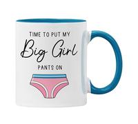 Funny Mug for Office Motivation, Time to Put My Big Girl Pants On, Novelty Gift him or her (Blue Mug)
