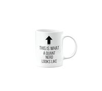 Funny Mug for Quant Nerd, Joke, Silly, Happy Birthday Gifts for Men or Women, Secret Santa, Presents for Christmas, Cup, This is What a Nerd Looks Like, mm-CA_343b_29