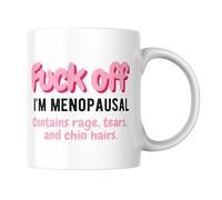 Funny Mug for Women and Friends, Menopause | Hormones Theme, F*** Off I'm Menopausal Text, Contains Rage Tears And Chin Hairs, CMUG872