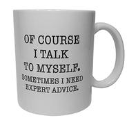 Funny Mug for Women of Course I Talk to Myself Sometimes I Need Expert Advice 11 Oz Coffee Mug Free Coaster and Ebook S47IVA