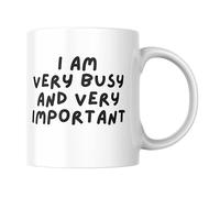 Funny Mug for Work Colleagues and Friends - I Am Very Busy and Very Important CMUG884