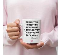Funny Mug Funny Novelty Coffee Mugs Thank You for Letting Me Borrow Your Son Motivational Inspirational Birthday Gifts for Partners Friends Coworkers. 11 Oz
