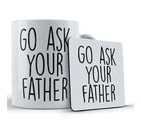 Funny Mug Go Ask Your Father - Gift Mug for Mum & Coaster, Ceramic, 11 fl. oz.