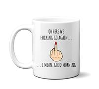 Funny Mug, Here We Fucking Go Again, Rude Humour, Secret Santa, Offensive Birthday or Leaving Gift for Colleague, Friend, Men or Women (White Hand Female)