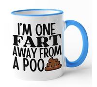 Funny Mug Im One Fart Away from A Poo (Blue)