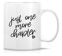 Funny Mug - Just One More Chapter Bookworm Book 11 Oz Ceramic Coffee Mugs - Funny, Sarcasm, Sarcastic, Motivational, Inspirational Birthday s for Friends, Coworkers, Siblings, dad or mom