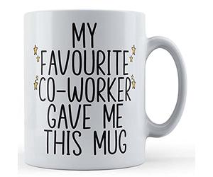 Funny Mug My Favourite Co-Worker Gave Me This - Colleague Gift Mug, Ceramic, 11fl.oz.