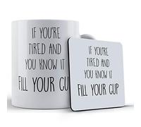Funny Mug Nursery Rhyme Inspired, If You're Tired and You Know It Fill Your Cup - Gift Mug & Coaster, Ceramic, 11 fl. oz.