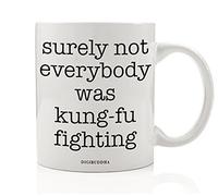 Funny Mug, Surely Not Everybody Was Kung-Fu Fighting 80s Quote Fun Sarcastic Kung Fu White Elephant Present Christmas Birthday Gift Idea for Coworker Him Her Ceramic Coffee Cup (11 oz)