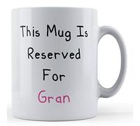 Funny Mug This Mug is Reserved for Gran - Birthday Granny Gift Mug from Grandkids, Ceramic, 11fl.oz.