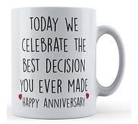 Funny Mug Today We Celebrate The Best Decision You Ever Made Mug, White