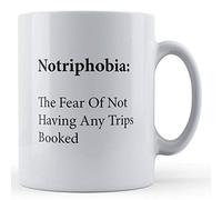Funny Mug Travel, Holiday, Notriphobia: The Fear of Not Having Any Trips Booked - Gift Mug, Ceramic, 11fl.oz.