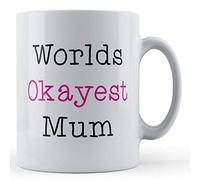 Funny Mug Worlds Okayest Mum - Funny Gift for Mum, Mother's Day Mummy Gift Mug, Ceramic, 11fl.oz.