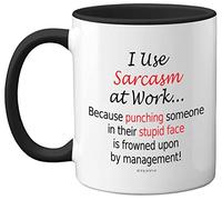 Funny Mugs for Men Women - I Use Sarcasm at Work - Work Desk Novelty Mugs for Work Colleagues, Secret Santa Funny Gifts, Gift Christmas Birthday Present Idea, 11oz Dishwasher Safe Black Handle Mug