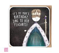 Funny Mum Birthday Card, Queen Happy Birthday, It's My Birthday, Sing to me Peasants