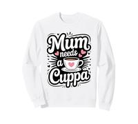 Funny Mum Needs A Cuppa Mum Life Tea & Coffee Mothers Day Sweatshirt