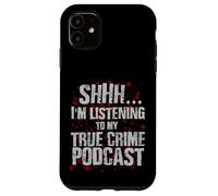 Funny Murderino Shirt Obsessed Junkie True Crime Podcast Case for iPhone 11