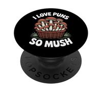 Funny Mushroom Mycology I Love Puns So Mush PopSockets Adhesive PopGrip