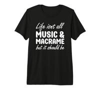 Funny Music and Macrame for Men or Women Premium T-Shirt
