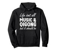 Funny Music and Qigong for Men or Women Pullover Hoodie