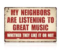 Funny Music Metal Sign,My Neighbors Are Listening to Great Music Retro Music Plaque for Man Cave Accessories,Home Bar,Garage,Pub Personalised Music Lovers Gifts for Men Friends