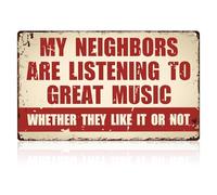Funny Music Metal Sign - My Neighbors Are Listening to Great Music - Vintage Grunge Room Decor - Red Bar Signs for Home Bar - Gifts for Men Funny and Unusual Music Lovers Garden Bar Accessories