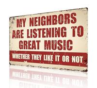 Funny Music Metal Sign,My Neighbors Are Listening to Great Music,Whether They Like It or Not!Bar Accessories for Home Pub Funny,8 x 12 Inch