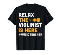 Funny Music Teacher Musicians - Relax The Violinist is Here T-Shirt