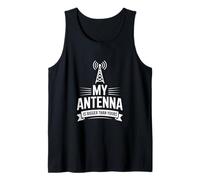 Funny My Antenna is Bigger Than Yours Radio Saying Tank Top