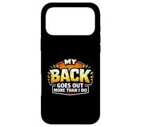 Funny My Back Goes Out More Than I Do Joke Case for iPhone 17 Pro Max