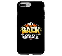 Funny My Back Goes Out More Than I Do Joke Case for iPhone 7 Plus/8 Plus