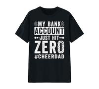 Funny My Bank Account Just Hit Zero Cheer Dad Sarcastic T-Shirt