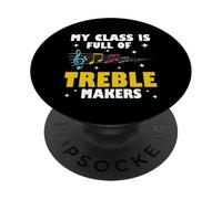 Funny My Class Is Full Of Treble Makers Music Teacher Lover PopSockets Adhesive PopGrip