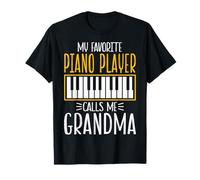 Funny My Favorite Piano Player Pianist Calls Me Grandma T-Shirt